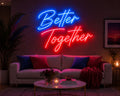 Better Together Neon Light